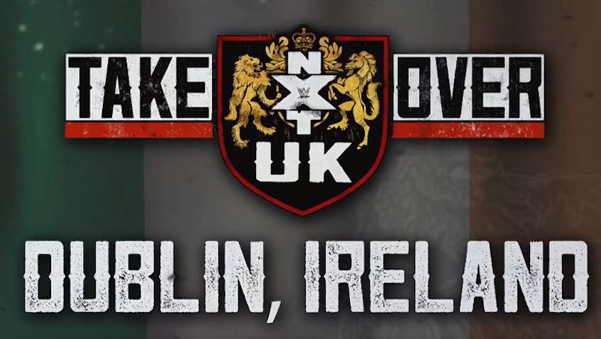 NXT UK TakeOver Event set for Ireland on Sunday, April 26
