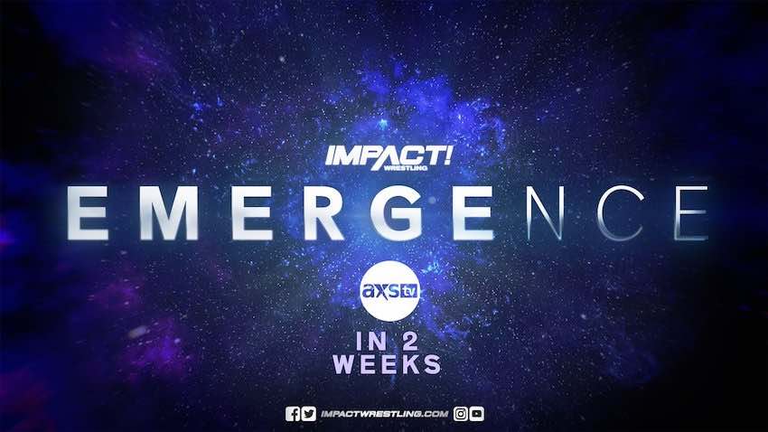 IMPACT two-week special “Emergence” coming to AXS TV and Twitch