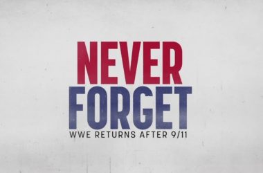 "Never Forget: WWE Returns After 9/11" documentary coming this week