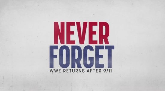 "Never Forget: WWE Returns After 9/11" documentary coming this week